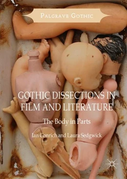 Abbildung von Conrich / Sedgwick | Gothic Dissections in Film and Literature | 1. Auflage | 2017 | beck-shop.de