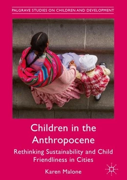 Abbildung von Malone | Children in the Anthropocene | 1. Auflage | 2017 | beck-shop.de