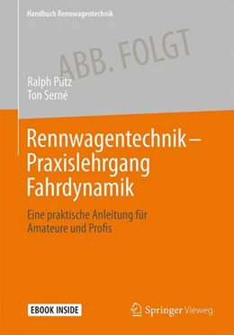 Abbildung von Pütz / Serné | Rennwagentechnik - Praxislehrgang Fahrdynamik | 1. Auflage | 2017 | beck-shop.de