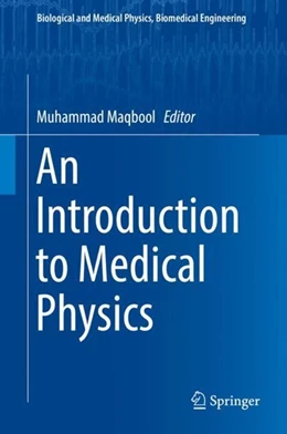 Abbildung von Maqbool | An Introduction to Medical Physics | 1. Auflage | 2017 | beck-shop.de