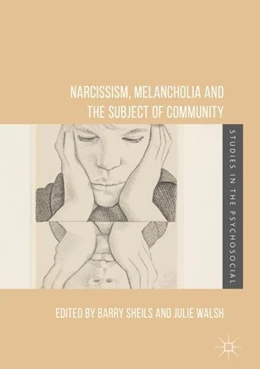 Abbildung von Sheils / Walsh | Narcissism, Melancholia and the Subject of Community | 1. Auflage | 2017 | beck-shop.de
