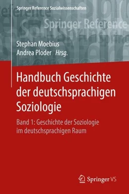 Abbildung von Moebius / Ploder | Handbuch Geschichte der deutschsprachigen Soziologie | 1. Auflage | 2017 | beck-shop.de