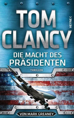 Abbildung von Clancy / Greaney | Die Macht des Präsidenten | 1. Auflage | 2018 | beck-shop.de