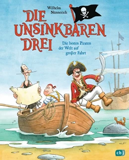 Abbildung von Nünnerich | Die Unsinkbaren Drei - Die besten Piraten der Welt auf großer Fahrt | 1. Auflage | 2018 | beck-shop.de