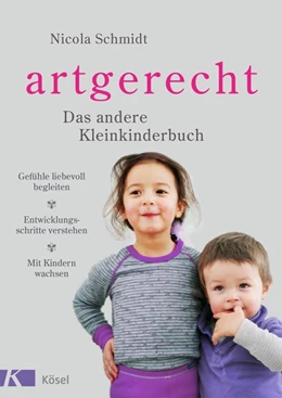 Abbildung von Schmidt | artgerecht - Das andere Kleinkinderbuch | 1. Auflage | 2018 | beck-shop.de