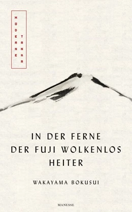 Abbildung von Wakayama Bokusui | In der Ferne der Fuji wolkenlos heiter | 1. Auflage | 2018 | beck-shop.de