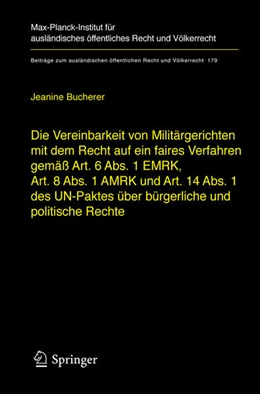 Abbildung von Bucherer | Die Vereinbarkeit von Militärgerichten mit dem Recht auf ein faires Verfahren gemäß Art. 6 Abs. 1 EMRK, Art. 8 Abs. 1 AMRK und Art. 14 Abs. 1 des UN-Paktes über bürgerliche und politische Rechte | 1. Auflage | 2005 | 180 | beck-shop.de