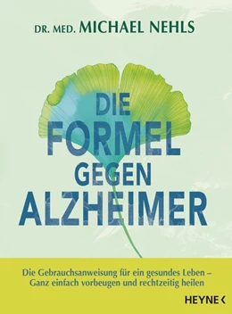 Abbildung von Nehls | Die Formel gegen Alzheimer | 1. Auflage | 2018 | beck-shop.de