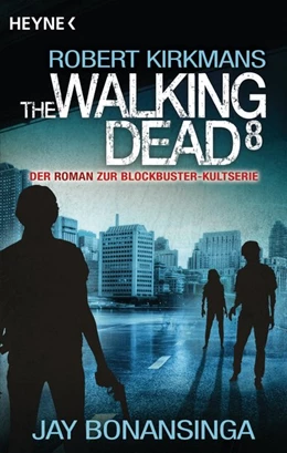 Abbildung von Bonansinga / Kirkman | The Walking Dead 8 | 1. Auflage | 2018 | beck-shop.de