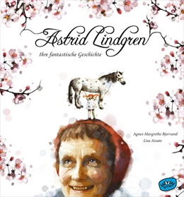 Abbildung von Bjorvand | Astrid Lindgren. Ihre fantastische Geschichte | 1. Auflage | 2018 | beck-shop.de