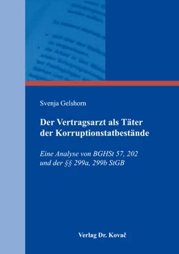 Abbildung von Gelshorn | Der Vertragsarzt als Täter der Korruptionstatbestände | 1. Auflage | 2018 | 356 | beck-shop.de