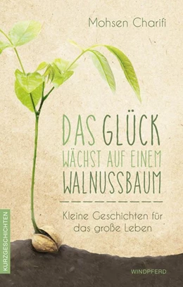 Abbildung von Charifi | Das Glück wächst auf einem Walnussbaum | 1. Auflage | 2018 | beck-shop.de