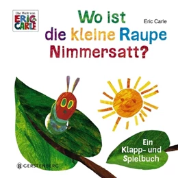 Abbildung von Carle | Wo ist die kleine Raupe Nimmersatt? | 1. Auflage | 2018 | beck-shop.de