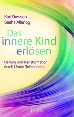 Abbildung von Dawson / Allenby | Das innere Kind erlösen | 1. Auflage | 2018 | beck-shop.de