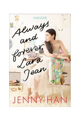 Abbildung von Han | Always and forever, Lara Jean | 1. Auflage | 2018 | beck-shop.de