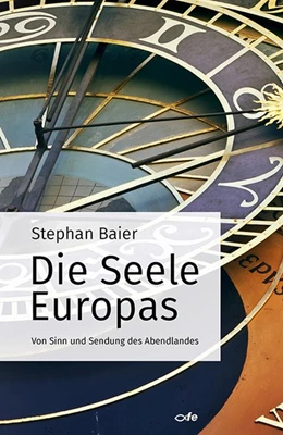 Abbildung von Baier | Die Seele Europas | 1. Auflage | 2017 | beck-shop.de