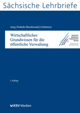 Abbildung von Jung / Pankoke-Wunderwald | Wirtschaftliches Grundwissen für die öffentliche Verwaltung (SL 13) | 3. Auflage | 2023 | beck-shop.de