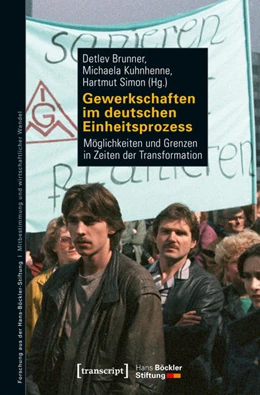 Abbildung von Brunner / Kuhnhenne | Gewerkschaften im deutschen Einheitsprozess | 1. Auflage | 2017 | beck-shop.de
