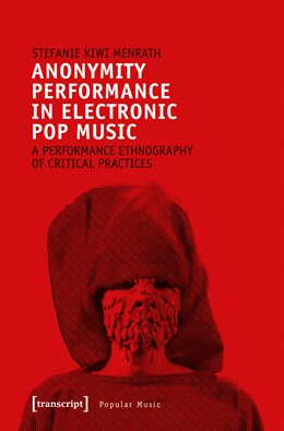 Abbildung von Menrath | Anonymity Performance in Electronic Pop Music | 1. Auflage | 2019 | beck-shop.de
