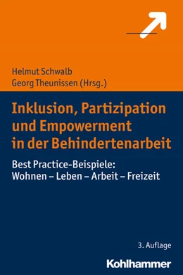 Abbildung von Schwalb / Theunissen | Inklusion, Partizipation und Empowerment in der Behindertenarbeit | 3. Auflage | 2018 | beck-shop.de