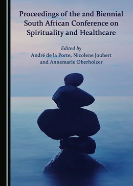 Abbildung von Porte / Joubert | Proceedings of the 2nd Biennial South African Conference on Spirituality and Healthcare | 1. Auflage | 2018 | beck-shop.de