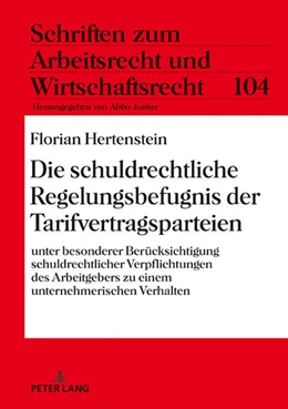 Abbildung von Hertenstein | Die schuldrechtliche Regelungsbefugnis der Tarifvertragsparteien | 1. Auflage | 2017 | 104 | beck-shop.de