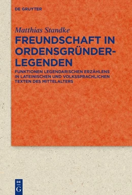 Abbildung von Standke | Freundschaft in Ordensgründerlegenden | 1. Auflage | 2017 | beck-shop.de