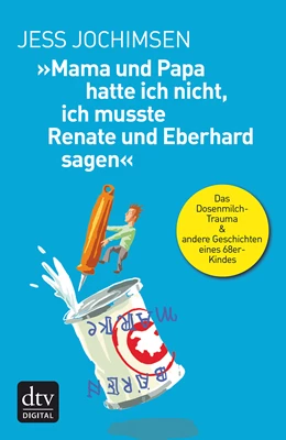 Abbildung von Jochimsen | »Mama und Papa hatte ich nicht, ich musste Renate und Eberhard sagen« | 1. Auflage | 2018 | beck-shop.de