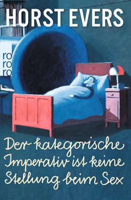 Abbildung von Evers | Der kategorische Imperativ ist keine Stellung beim Sex | 1. Auflage | 2018 | beck-shop.de