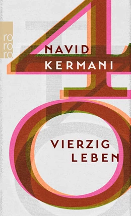 Abbildung von Kermani | Vierzig Leben | 1. Auflage | 2018 | beck-shop.de