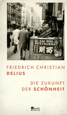 Abbildung von Delius | Die Zukunft der Schönheit | 1. Auflage | 2018 | beck-shop.de