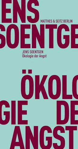 Abbildung von Soentgen | Ökologie der Angst | 1. Auflage | 2018 | beck-shop.de