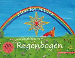 Abbildung von Hader | Die Geschichte vom Regenbogen | 1. Auflage | 2017 | beck-shop.de