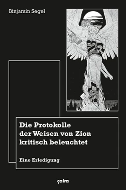 Abbildung von Segel / Krah | Die Protokolle der Weisen von Zion kritisch beleuchtet | 1. Auflage | 2017 | beck-shop.de