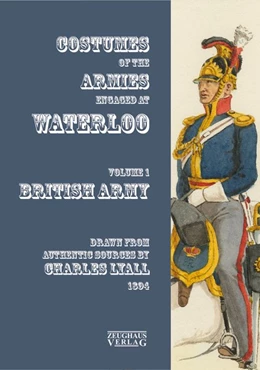 Abbildung von Stein / Gärtner | Costumes of the Armies engaged at Waterloo | 1. Auflage | 2018 | beck-shop.de