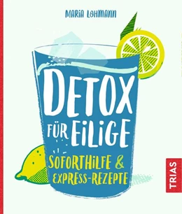 Abbildung von Lohmann | Detox für Eilige | 1. Auflage | 2018 | beck-shop.de