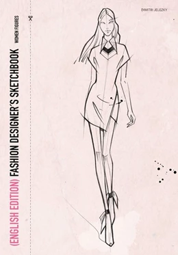 Abbildung von Jelezky / Eletski | FASHION DESIGNER´S SKETCHBOOK - women figures (English Edition) | 1. Auflage | 2017 | beck-shop.de