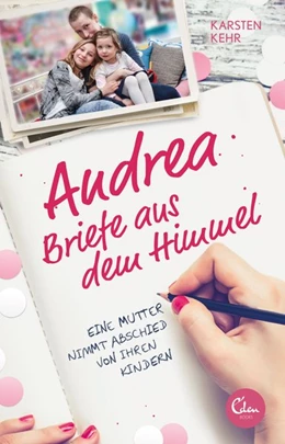 Abbildung von Kehr | Andrea - Briefe aus dem Himmel | 1. Auflage | 2018 | beck-shop.de