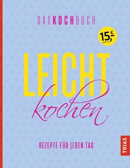 Abbildung von Beck | Leicht kochen - Das Kochbuch | 1. Auflage | 2018 | beck-shop.de