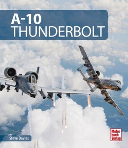 Abbildung von Davies | A-10 Thunderbolt | 1. Auflage | 2018 | beck-shop.de