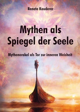 Abbildung von Kauderer | Mythen als Spiegel der Seele | 1. Auflage | 2017 | beck-shop.de