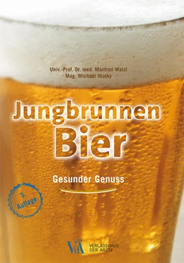 Abbildung von Walzl / Hlatky | Jungbrunnen Bier | 1. Auflage | 2017 | beck-shop.de