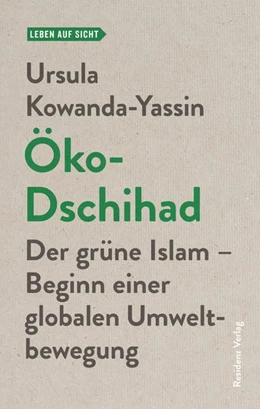 Abbildung von Kowanda-Yassin | Öko-Dschihad | 1. Auflage | 2018 | beck-shop.de