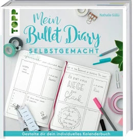 Abbildung von Mein Bullet Diary selbstgemacht. So wird dein Kalender zum Kreativbuch | 1. Auflage | 2018 | beck-shop.de