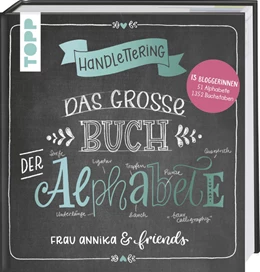 Abbildung von Annika | Handlettering. Das große Buch der Alphabete | 1. Auflage | 2018 | beck-shop.de