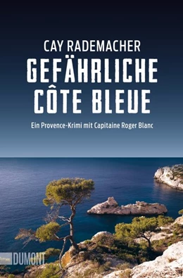 Abbildung von Rademacher | Gefährliche Côte Bleue | 1. Auflage | 2018 | beck-shop.de