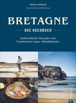 Abbildung von Rousseau | Bretagne - Das Kochbuch | 1. Auflage | 2018 | beck-shop.de