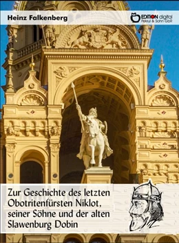 Abbildung von Falkenberg | Zur Geschichte des letzten Obotritenfürsten Niklot, seiner Söhne und der alten Slawenburg Dobin | 1. Auflage | 2017 | beck-shop.de