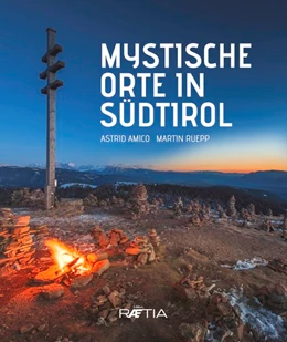 Abbildung von Amico / Ruepp | Mystische Orte in Südtirol | 1. Auflage | 2018 | beck-shop.de