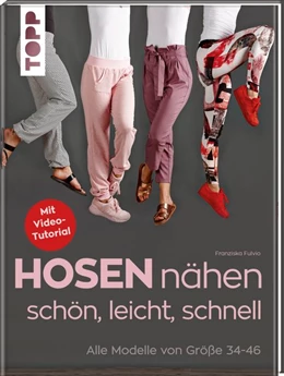 Abbildung von Fulvio | Hosen nähen - schön, leicht, schnell | 1. Auflage | 2018 | beck-shop.de